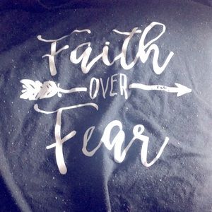 Faith over fears Shirt size Large super comfy!❤️